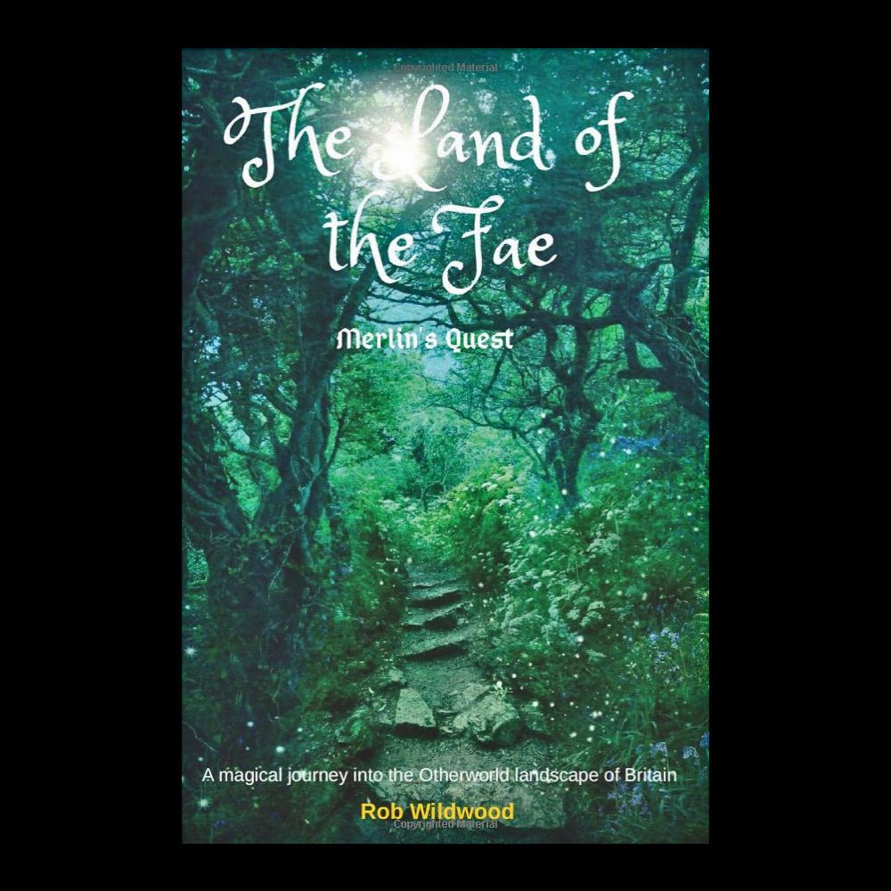 The Land of the Fae - Merlin's Quest - Magical Journey of Britain Book