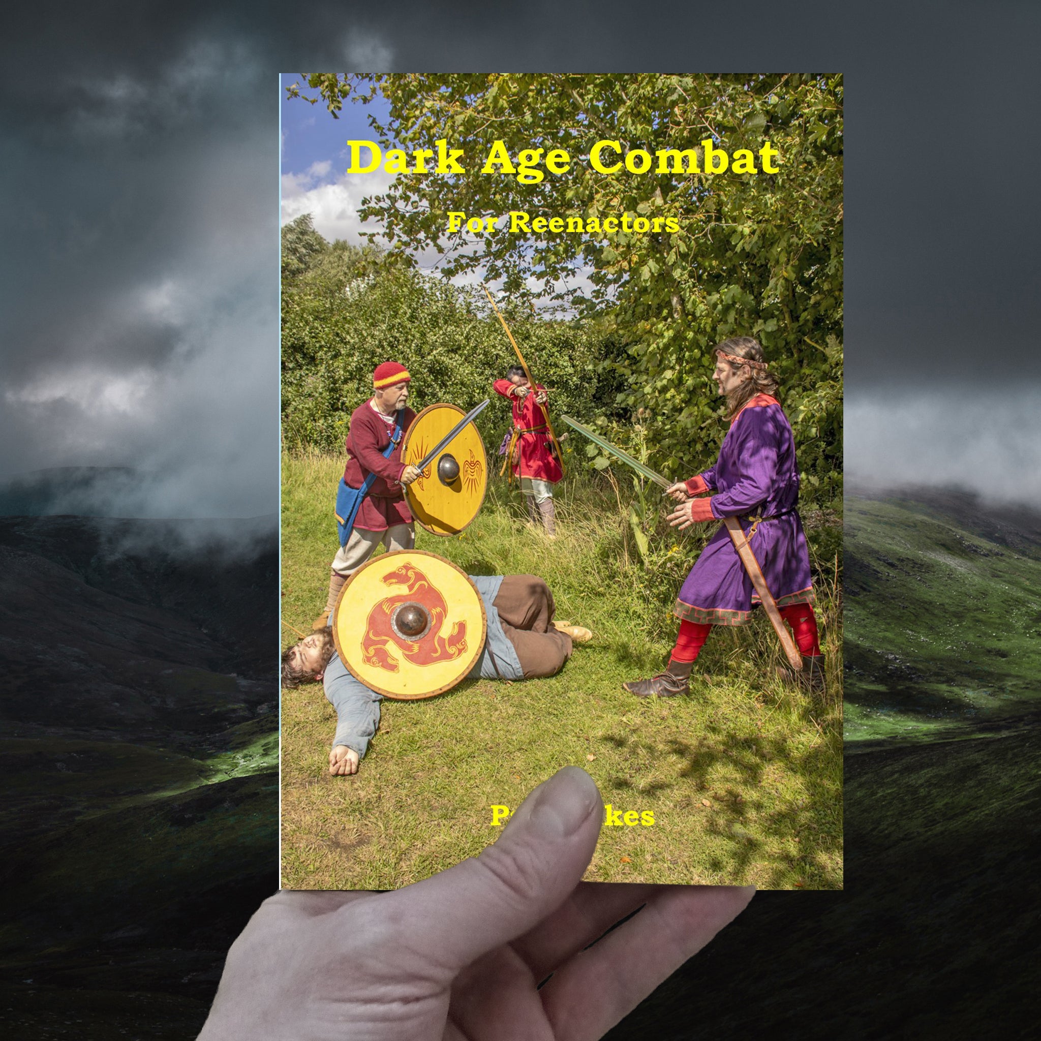 Dark Age Combat For Reenactors - Book - Paul Sykes in Hand