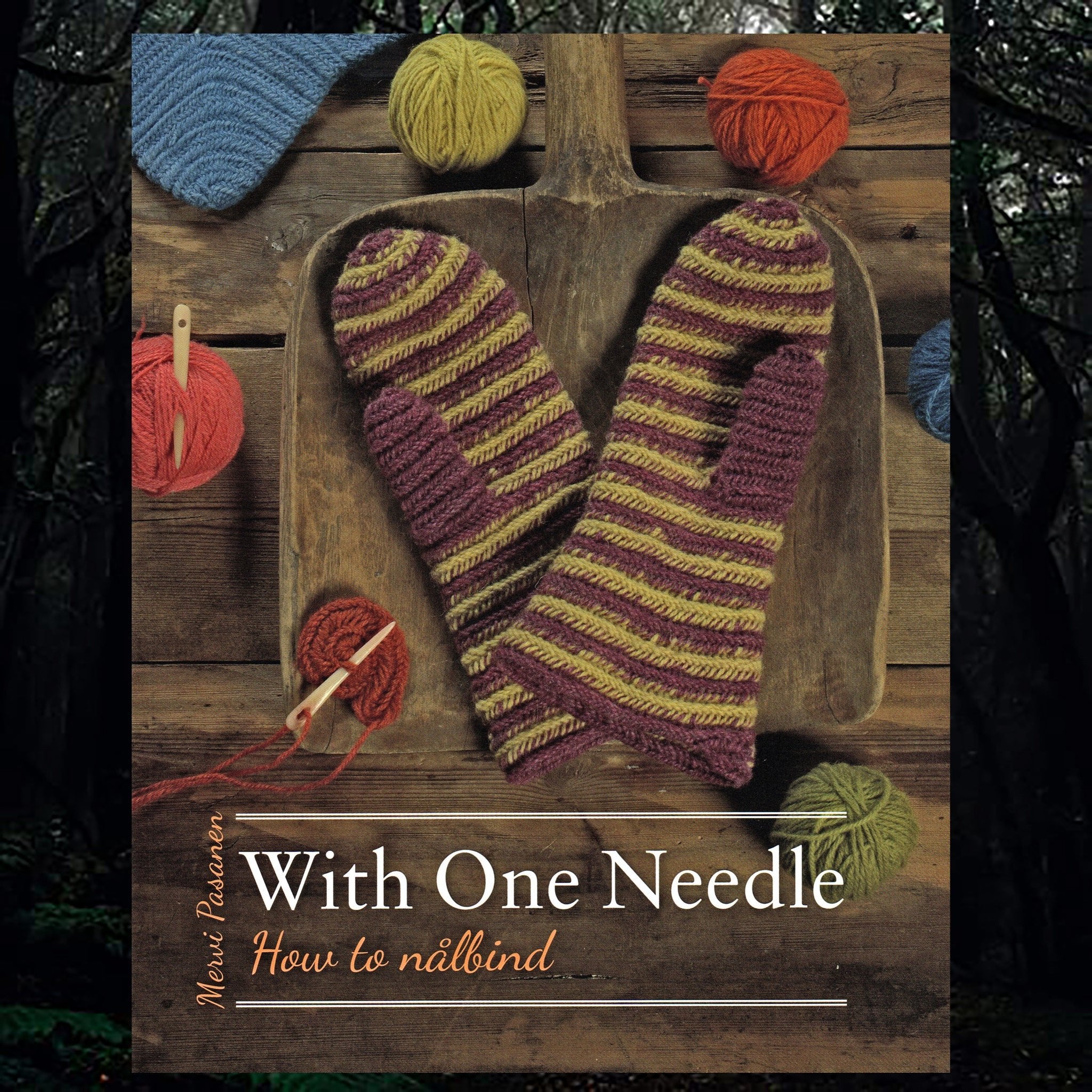 With One Needle - How to Nålbind Book - Mervi Pasanen - Front Cover