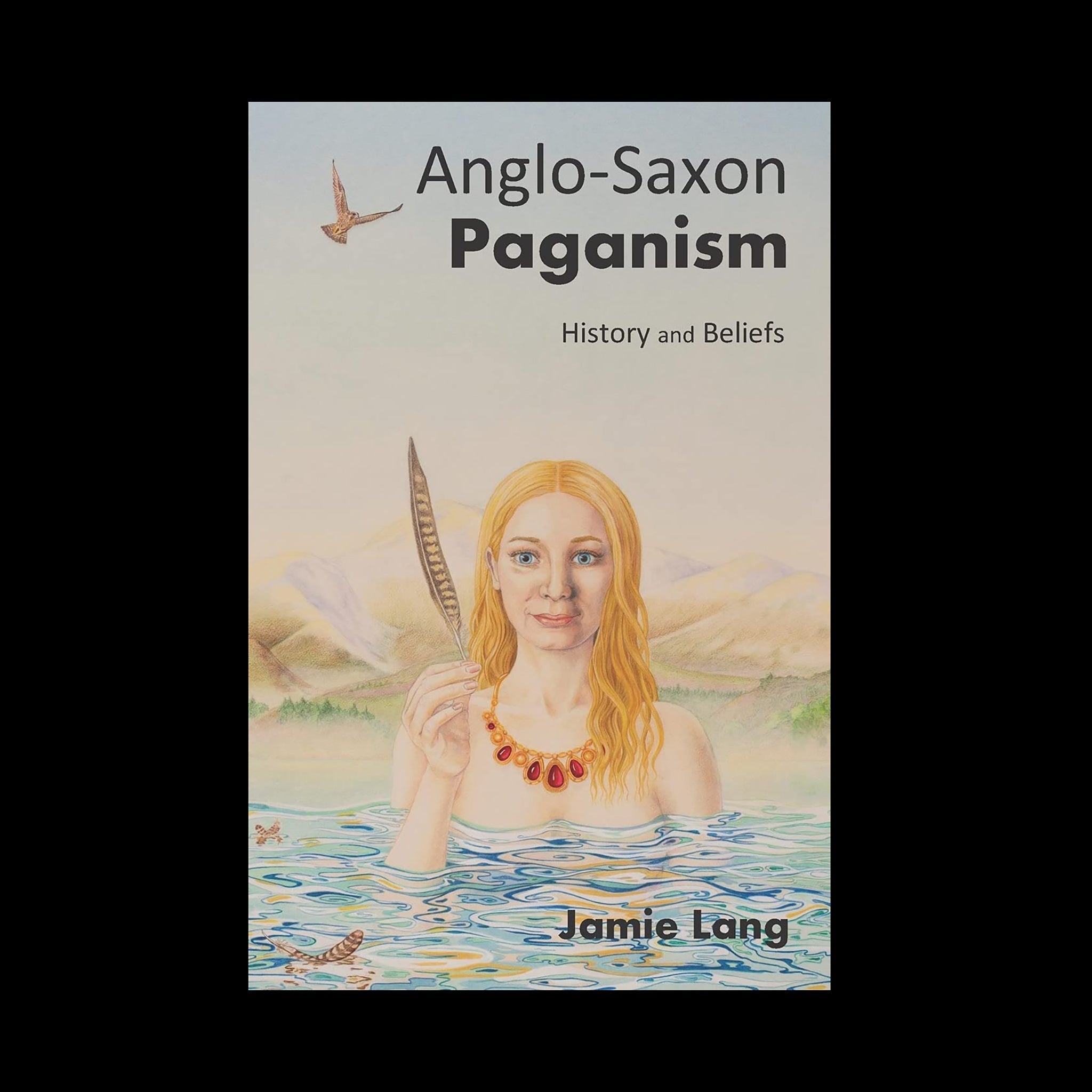 Anglo Saxon Paganism Book - History and Beliefs - Jamie Lang